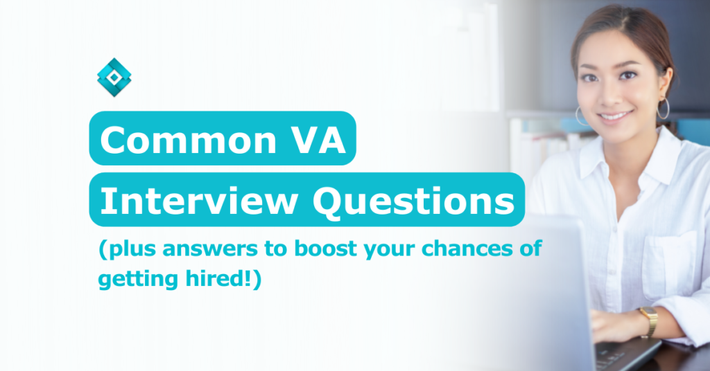 You can’t be too prepared for your VA job interview. Read on for the common VA interview questions to boost your chances of getting hired!
