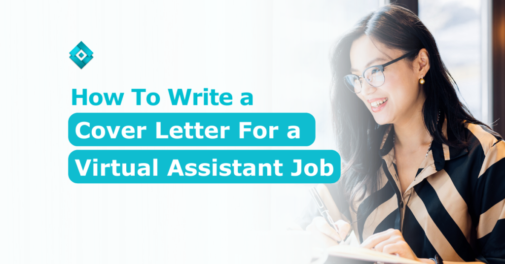 Want to work from home permanently? First, prepare a cover letter for a Virtual Assistant job that’ll bring you to the top!