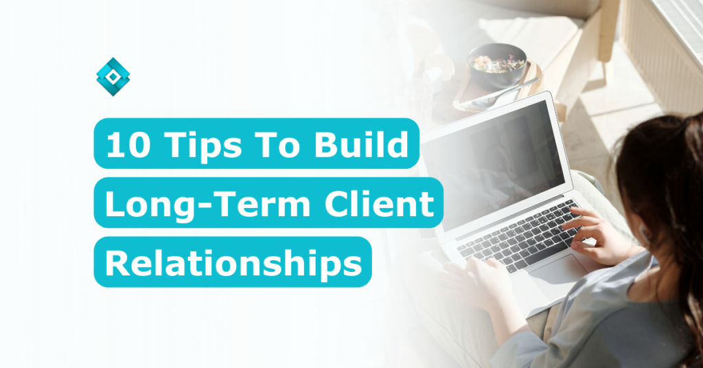 In the world of VAs, relationships with your clients are crucial. But we’re here for you! Read here to know the important tips to build long-term client relationships.